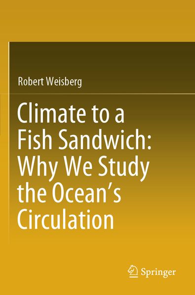 Climate to a Fish Sandwich: Why We Study the Ocean's Circulation