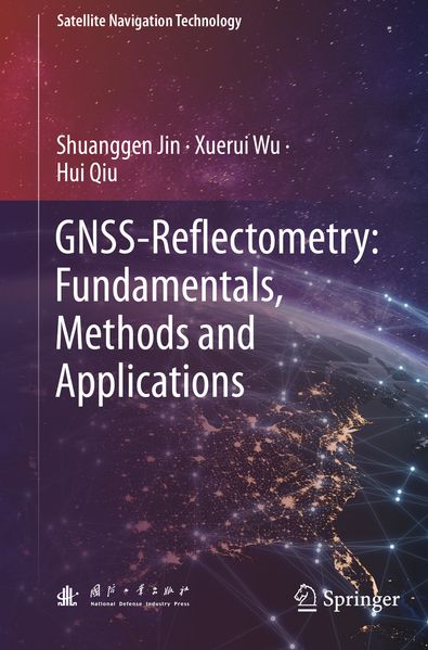 GNSS-Reflectometry: Fundamentals Methods and Applications