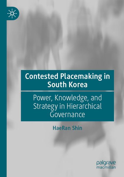 Contested Placemaking in South Korea