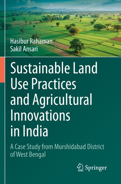 Sustainable Land Use Practices and Agricultural Innovations in India