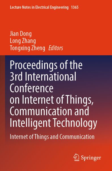 Proceedings of the 3rd International Conference on Internet of Things Communication and Intelligent Technology
