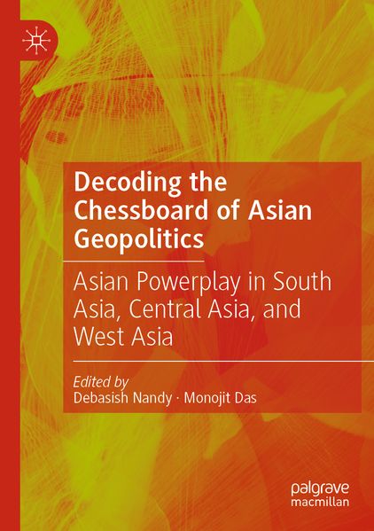 Decoding the Chessboard of Asian Geopolitics