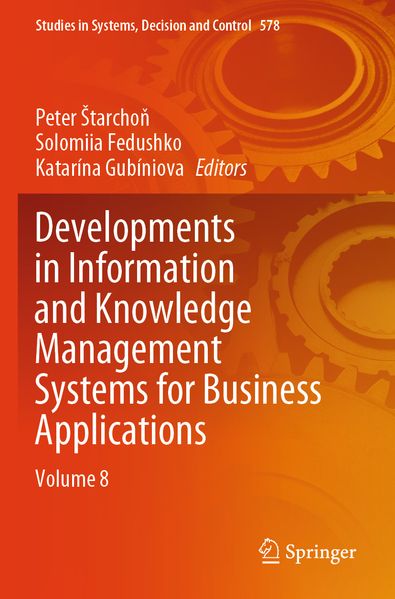 Developments in Information and Knowledge Management Systems for Business Applications