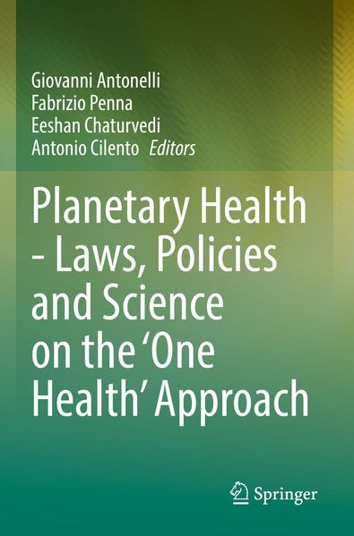 Planetary Health - Laws Policies and Science on the 'One Health' Approach