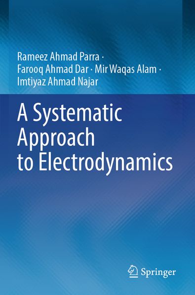 A Systematic Approach to Electrodynamics