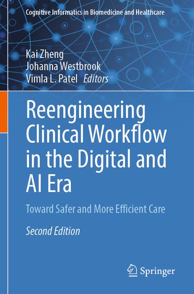 Reengineering Clinical Workflow in the Digital and AI Era