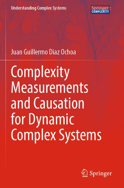 Complexity Measurements and Causation for Dynamic Complex Systems