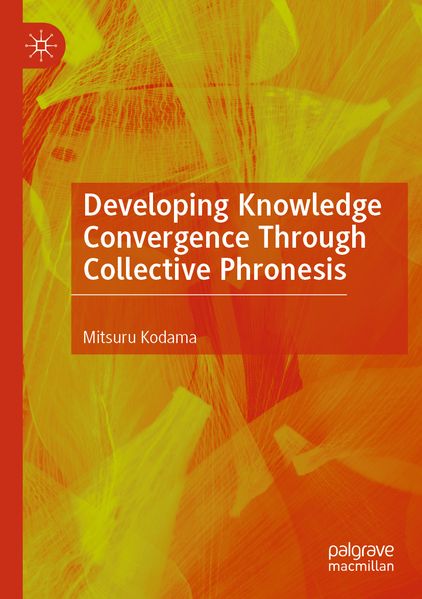 Developing Knowledge Convergence Through Collective Phronesis