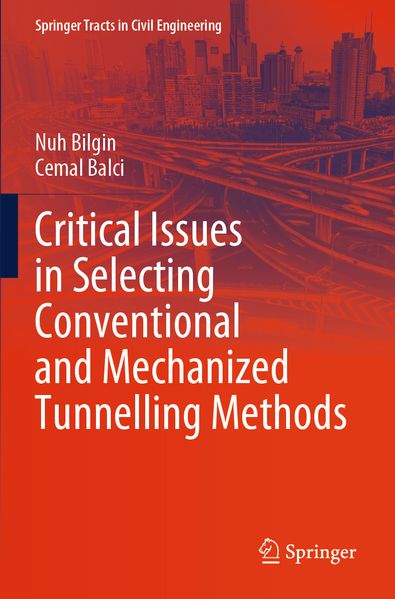 Critical Issues in Selecting Conventional and Mechanized Tunnelling Methods