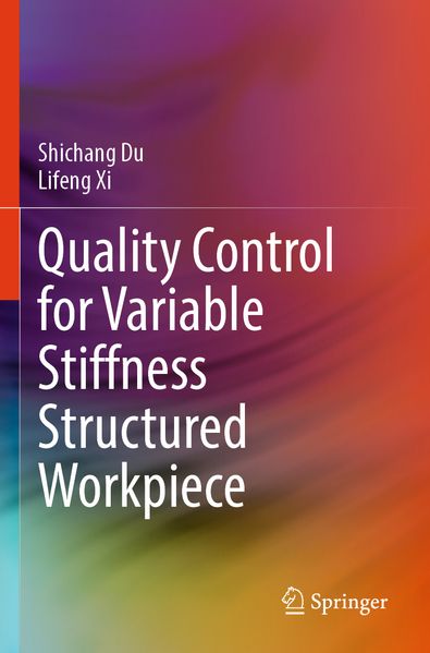 Quality Control for Variable Stiffness Structured Workpiece