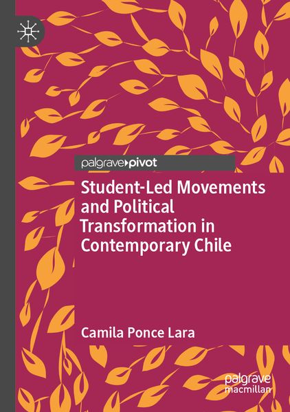 Student-Led Movements and Political Transformation in Contemporary Chile