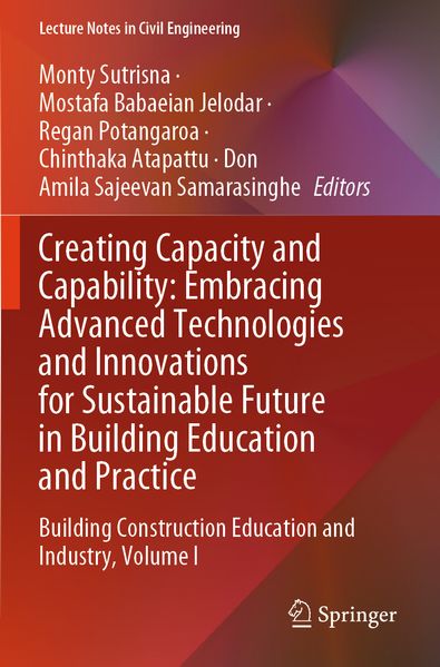 Creating Capacity and Capability: Embracing Advanced Technologies and Innovations for Sustainable Future in Building Education and Practice