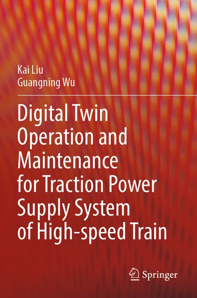 Digital Twin Operation and Maintenance for Traction Power Supply System of High-speed Train