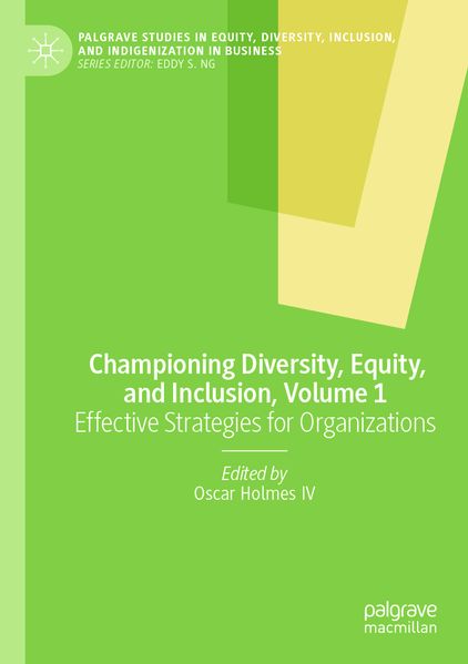 Championing Diversity Equity and Inclusion Volume 1