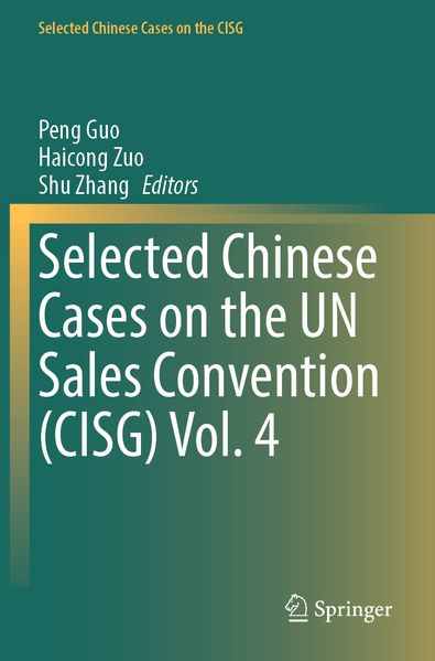 Selected Chinese Cases on the UN Sales Convention (CISG) Vol. 4