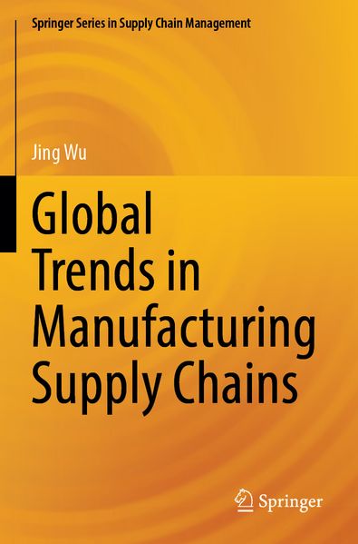 Global Trends in Manufacturing Supply Chains