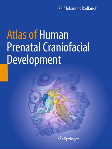 Atlas of Human Prenatal Craniofacial Development