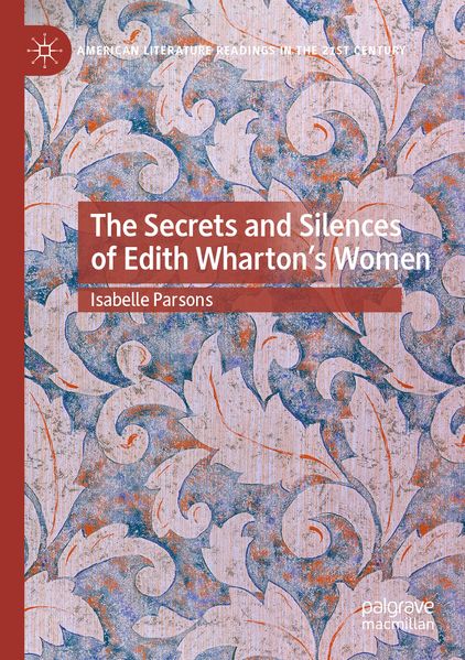 The Secrets and Silences of Edith Wharton's Women
