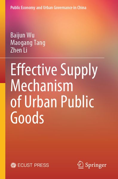 Effective Supply Mechanism of Urban Public Goods