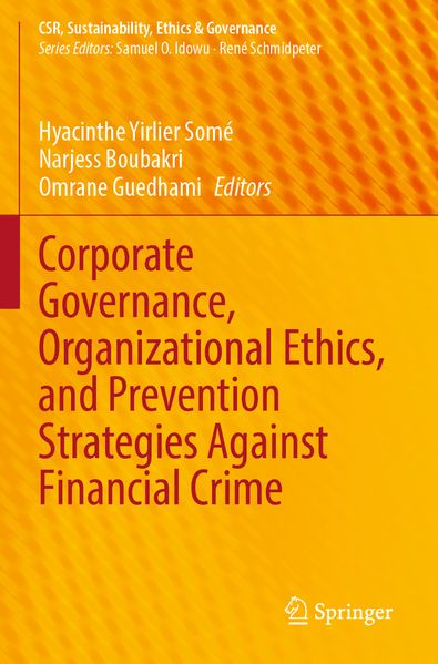 Corporate Governance Organizational Ethics and Prevention Strategies Against Financial Crime