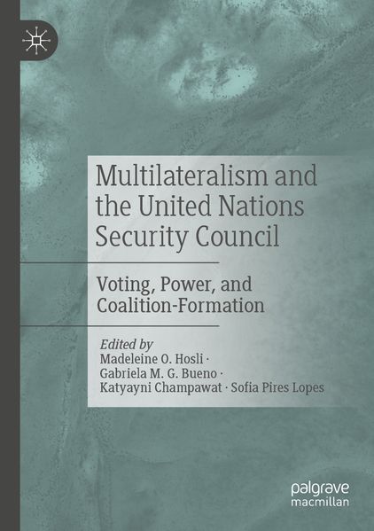 Multilateralism and the United Nations Security Council