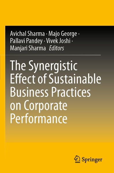 The Synergistic Effect of Sustainable Business Practices on Corporate Performance