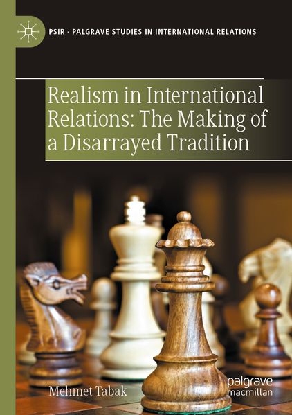 Realism in International Relations: The Making of a Disarrayed Tradition