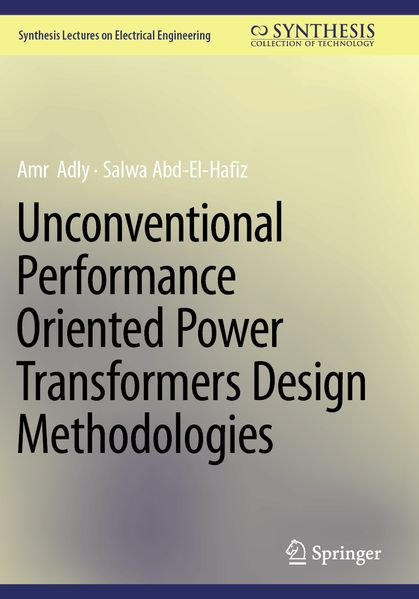Unconventional Performance Oriented Power Transformers Design Methodologies
