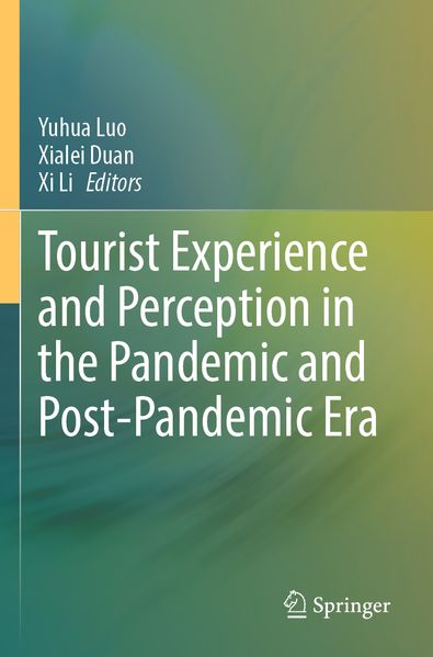 Tourist Experience and Perception in the Pandemic and Post-Pandemic Era