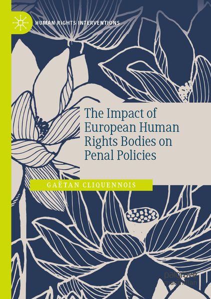 The Impact of European Human Rights Bodies on Penal Policies
