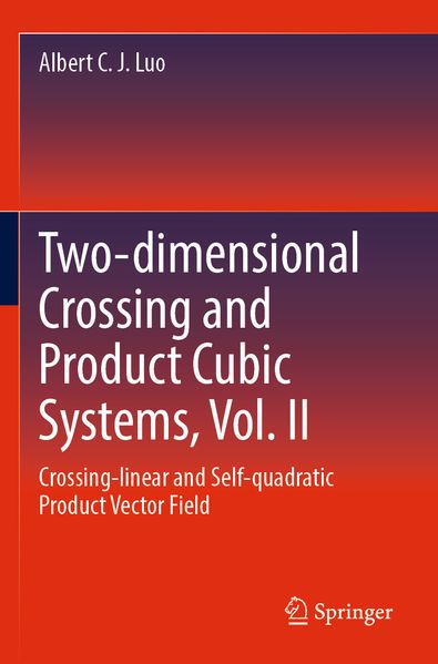 Two-dimensional Crossing and Product Cubic Systems Vol. II