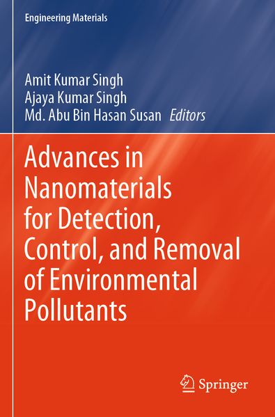 Advances in Nanomaterials for Detection Control and Removal of Environmental Pollutants