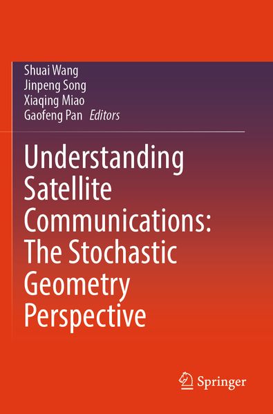 Understanding Satellite Communications: The Stochastic Geometry Perspective
