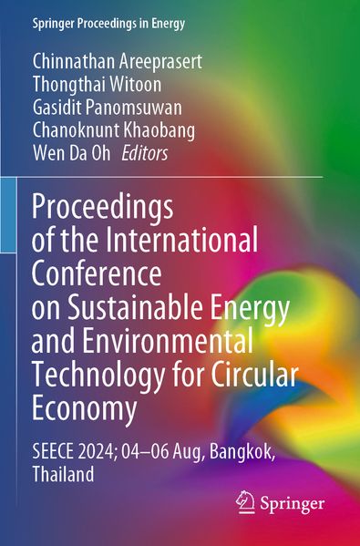 Proceedings of the International Conference on Sustainable Energy and Environmental Technology for Circular Economy