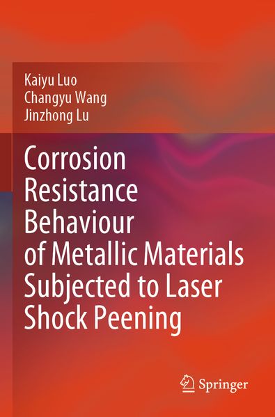 Corrosion Resistance Behaviour of Metallic Materials Subjected to Laser Shock Peening