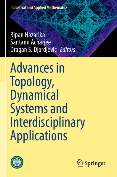 Advances in Topology Dynamical Systems and Interdisciplinary Applications