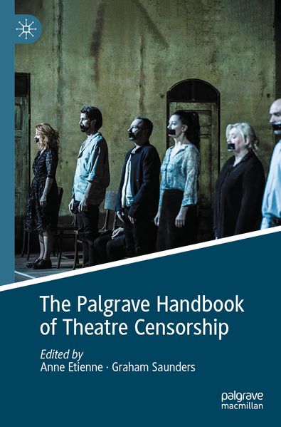 The Palgrave Handbook of Theatre Censorship