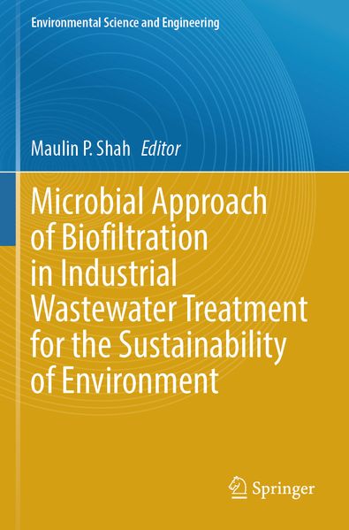 Microbial Approach of Biofiltration in Industrial Wastewater Treatment for the Sustainability of Environment