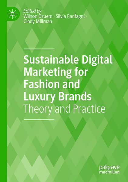 Sustainable Digital Marketing for Fashion and Luxury Brands