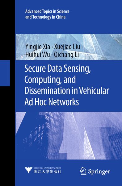 Secure Data Sensing Computing and Dissemination in Vehicular Ad Hoc Networks