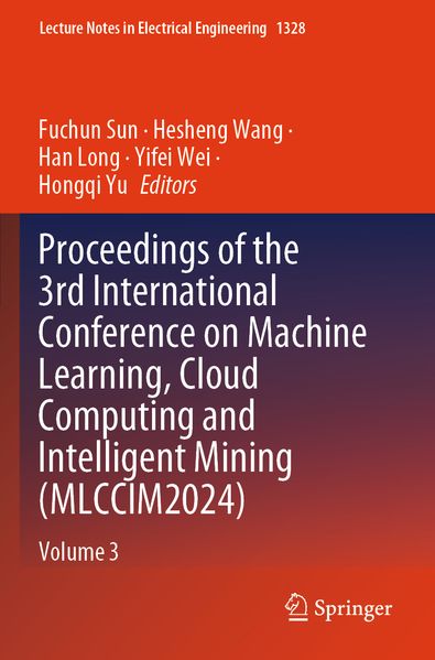 Proceedings of the 3rd International Conference on Machine Learning Cloud Computing and Intelligent Mining (MLCCIM2024)