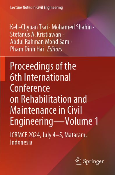Proceedings of the 6th International Conference on Rehabilitation and Maintenance in Civil Engineering-Volume 1