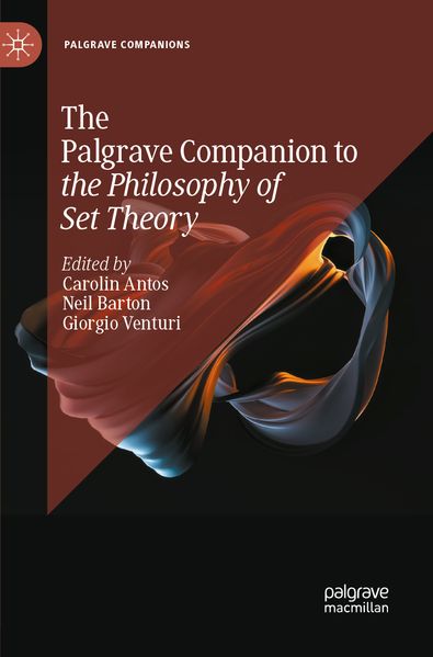The Palgrave Companion to the Philosophy of Set Theory