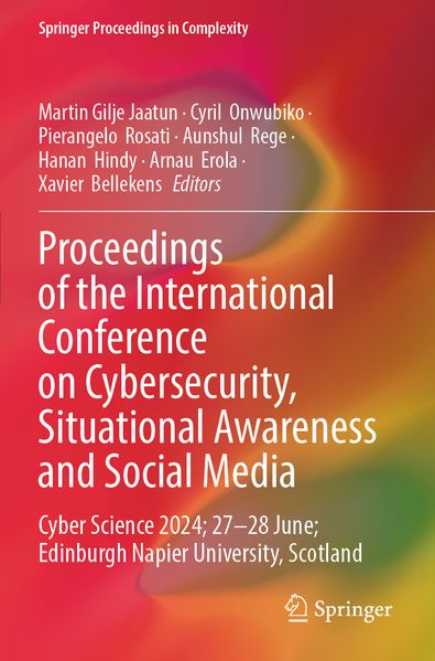 Proceedings of the International Conference on Cybersecurity Situational Awareness and Social Media