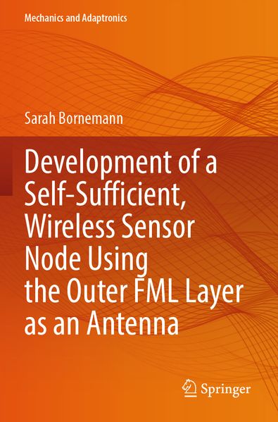 Development of a Self-Sufficient Wireless Sensor Node Using the Outer FML Layer as an Antenna
