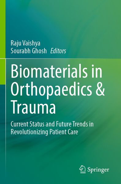 Biomaterials in Orthopaedics & Trauma