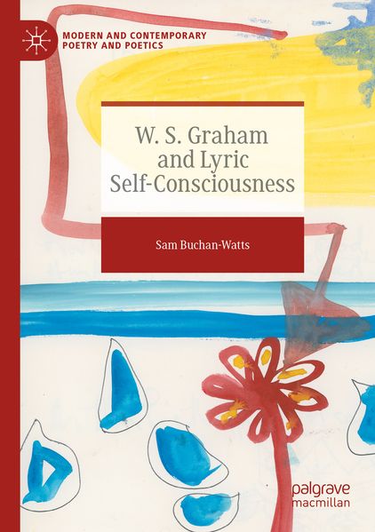 W. S. Graham and Lyric Self-Consciousness