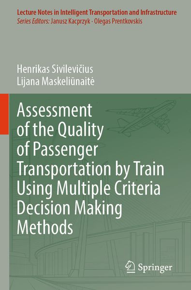 Assessment of the Quality of Passenger Transportation by Train Using Multiple Criteria Decision Making Methods