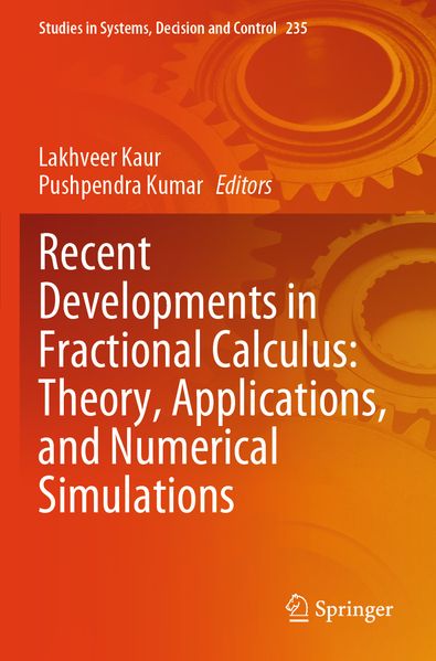 Recent Developments in Fractional Calculus: Theory Applications and Numerical Simulations