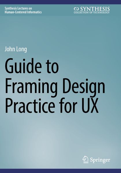 Guide to Framing Design Practice for UX